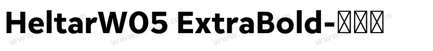 HeltarW05 ExtraBold字体转换